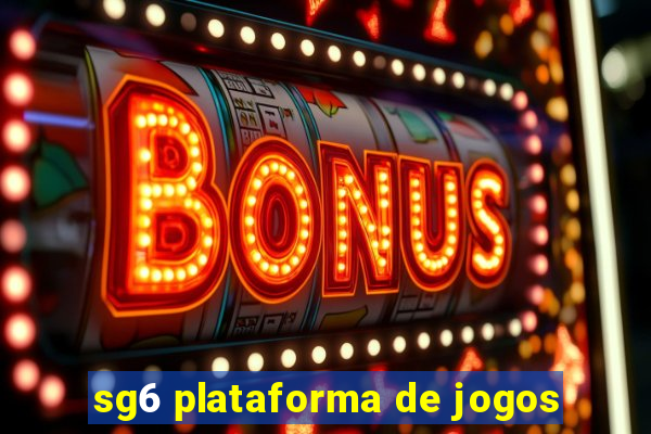 sg6 plataforma de jogos